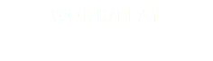 WORK/PLAY
LEARN | TALK